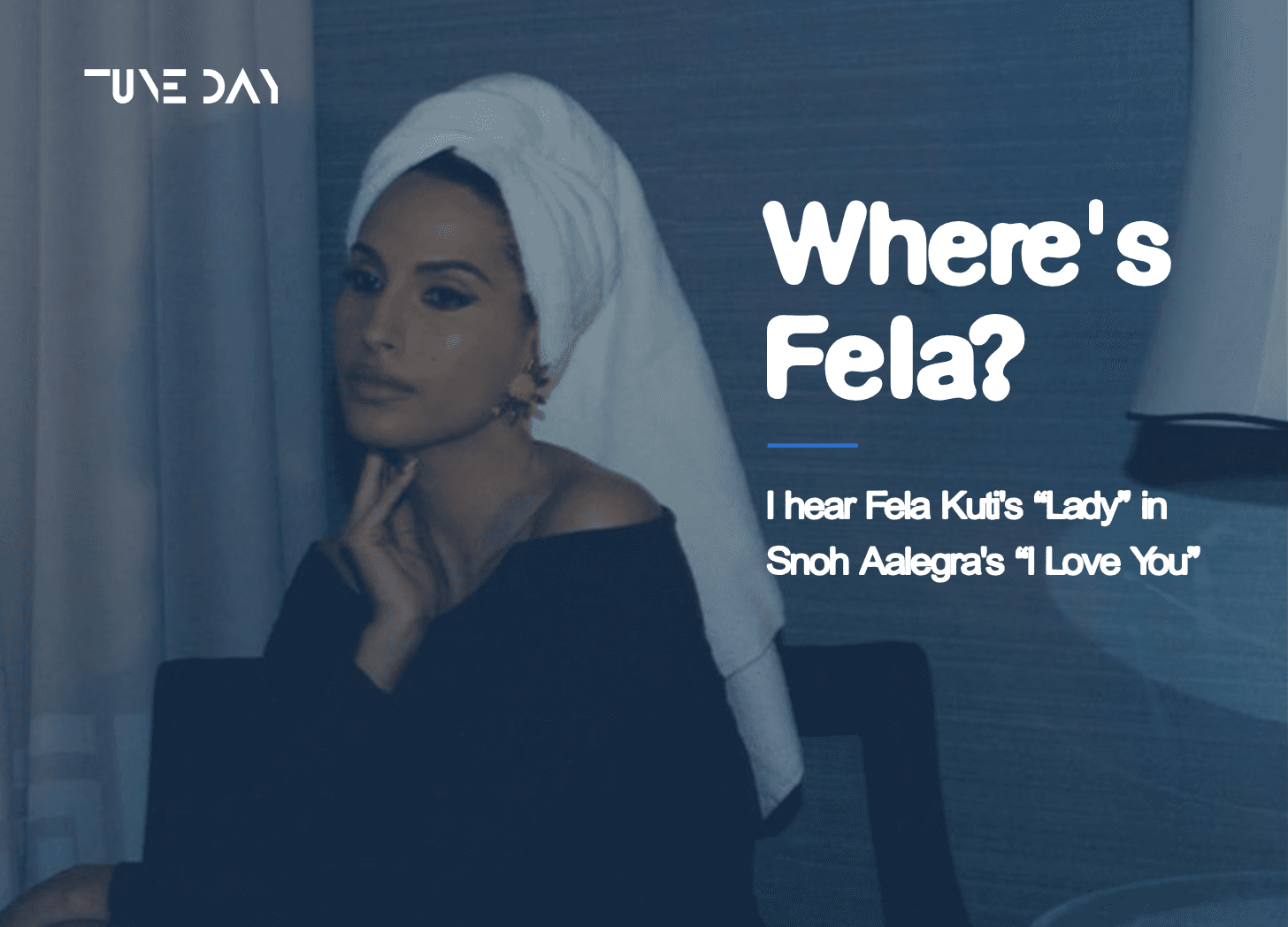 I Hear Fela Kuti's "Lady" in Snoh Aalegra's "I Love You"
